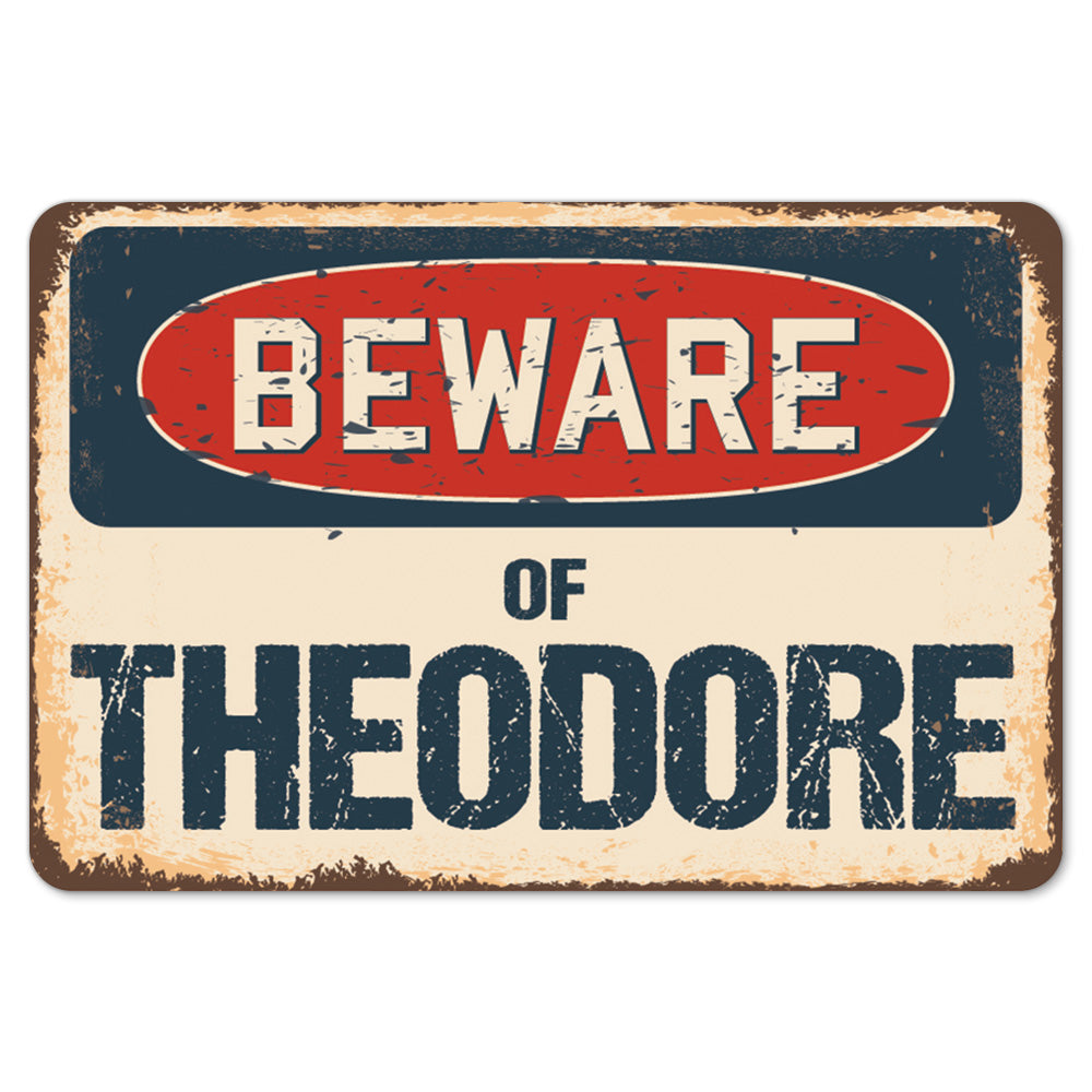 Beware Of Theodore