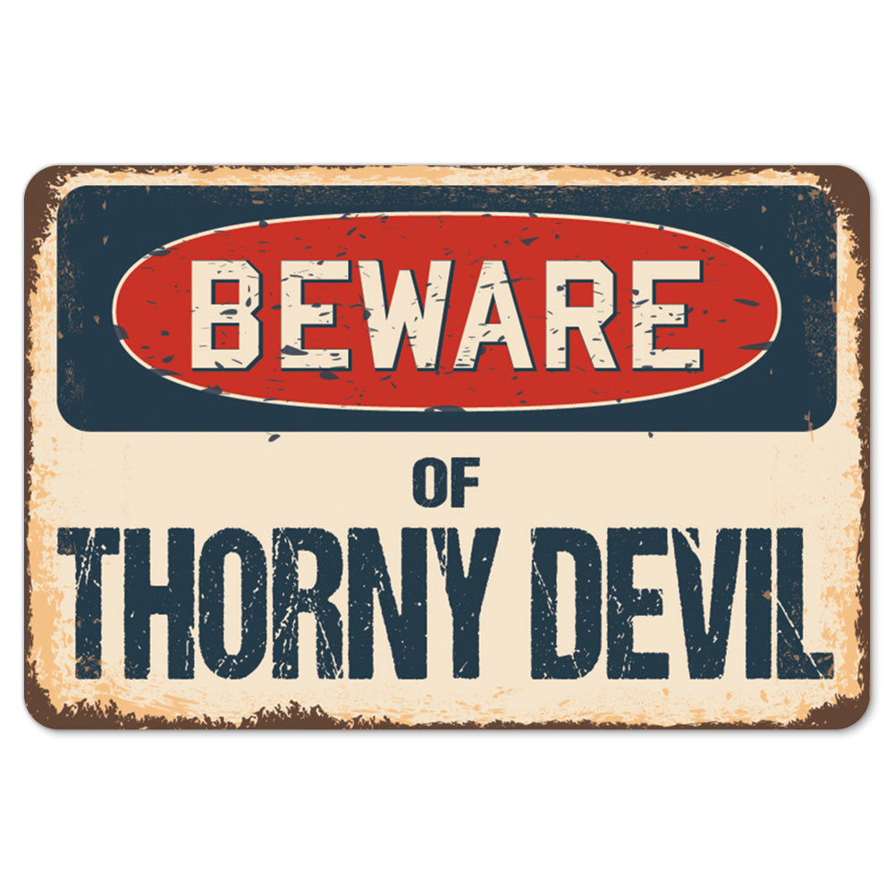 Beware Of Thorny Devil