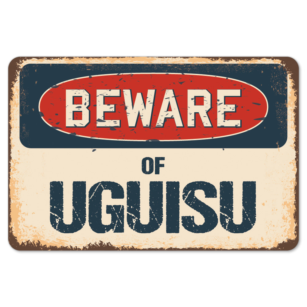 Beware Of Uguisu