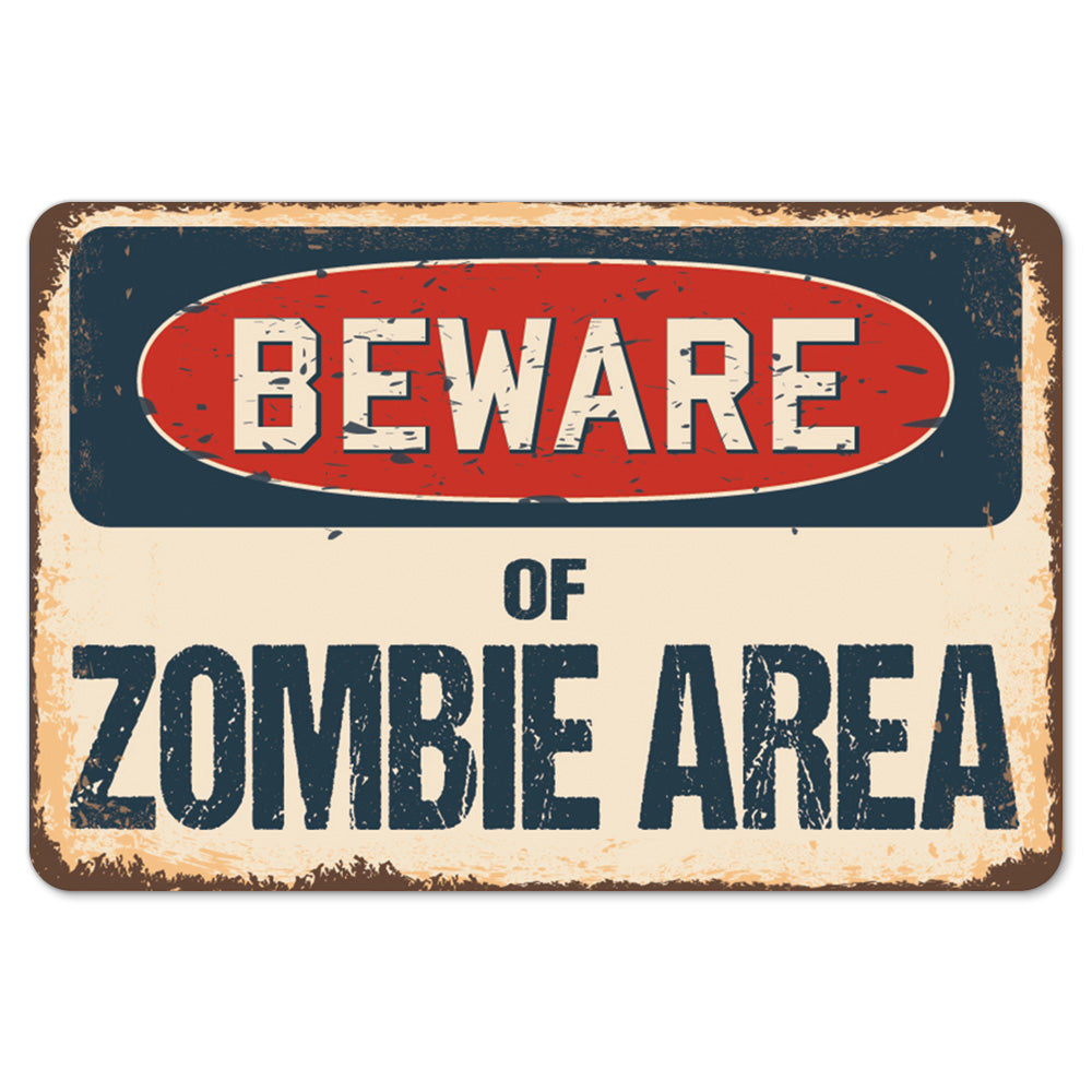 Beware Of Zombie Area