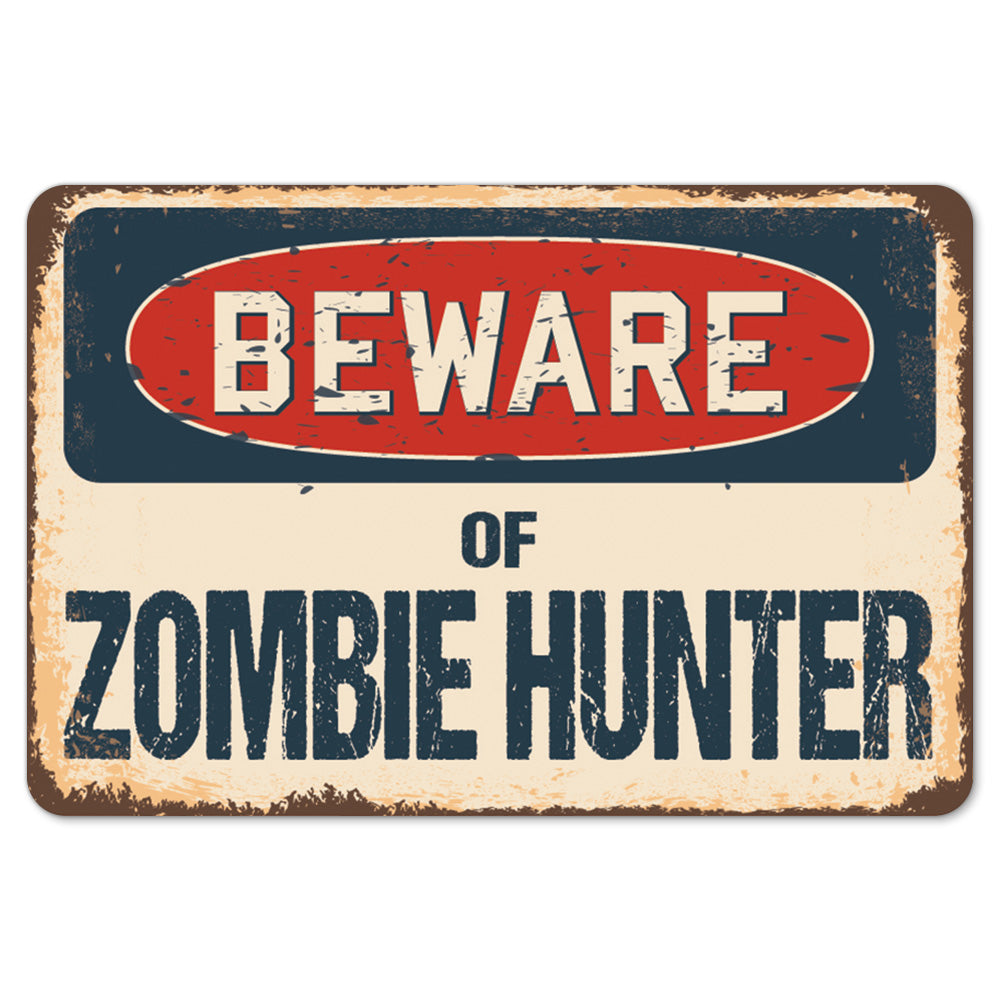 Beware Of Zombie Hunter