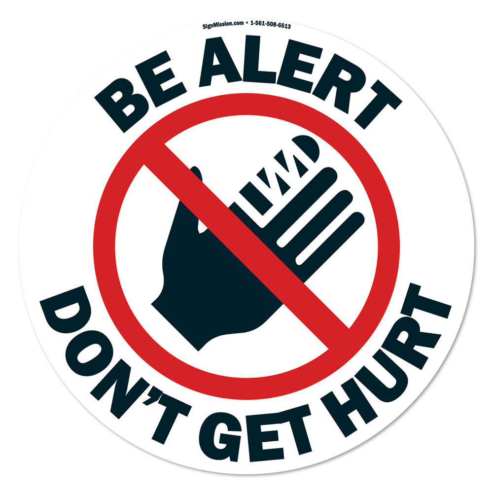 Be Alert Don't Get Hurt
