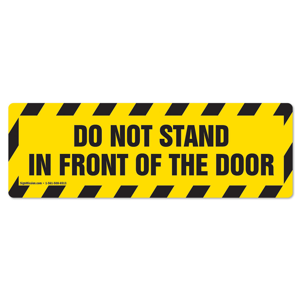 Do Not Stand In Front Of The Door