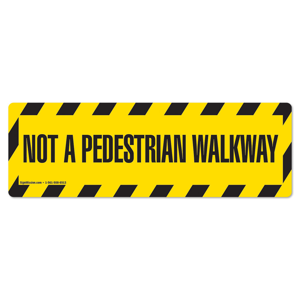 Not A Pedestrian Walkway