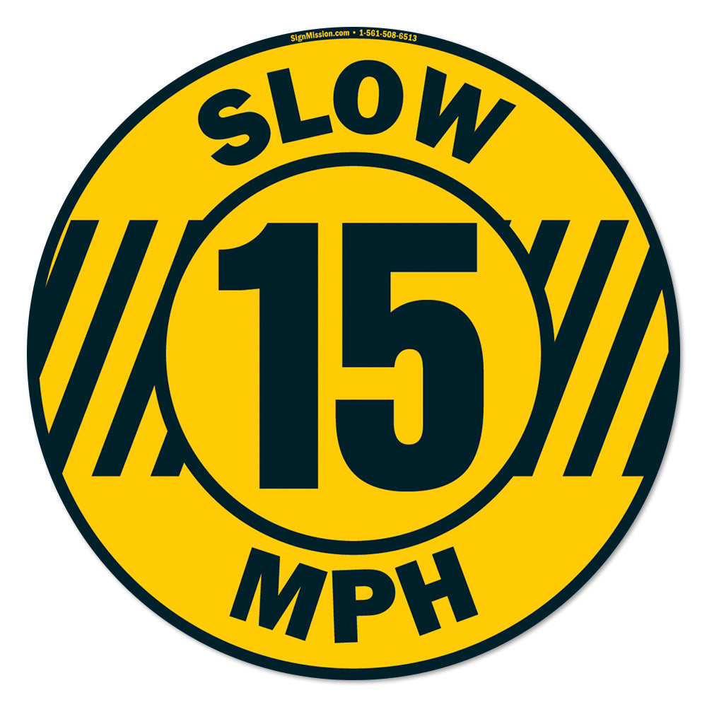 Slow 15 Mph