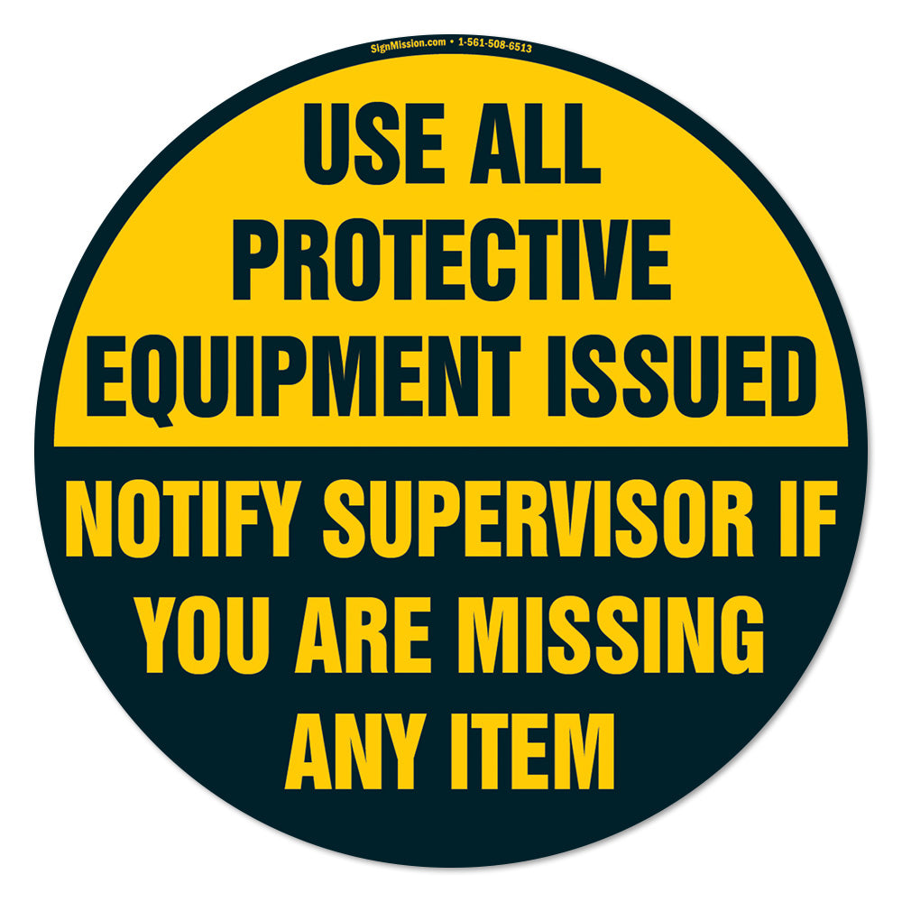Use All Protective Equipment