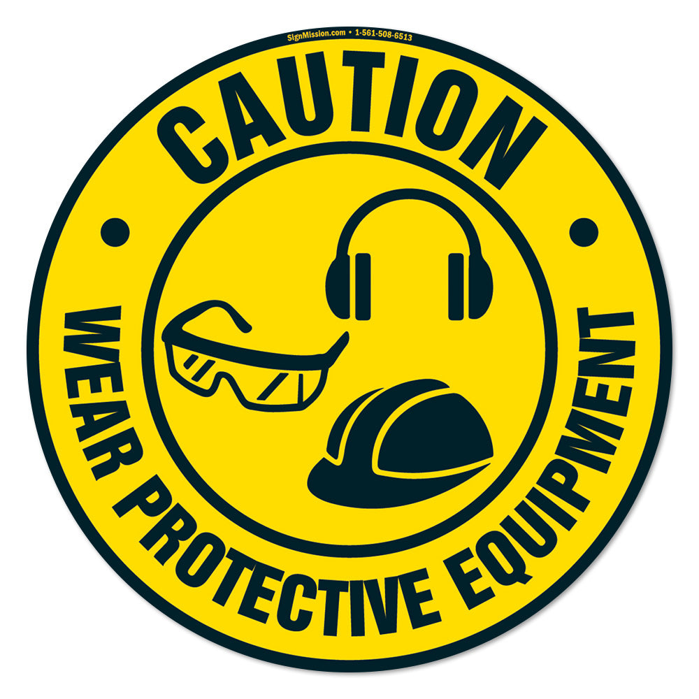 Wear Protective Equipment