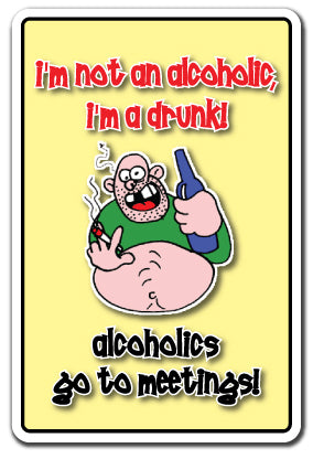 I'M A DRUNK Sign