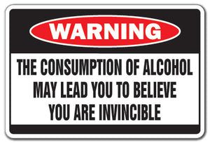 ALCOHOL MAY LEAD TO.. Warning Sign