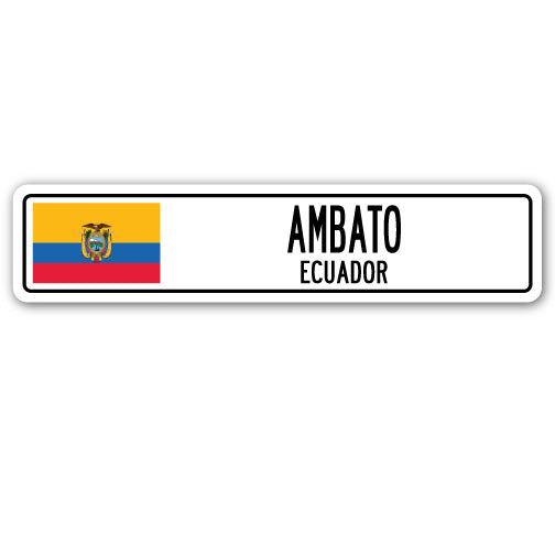 AMBATO, ECUADOR Street Sign