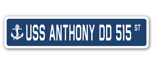 USS ANTHONY DD 515 Street Sign