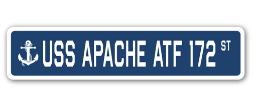 USS APACHE ATF 172 Street Sign