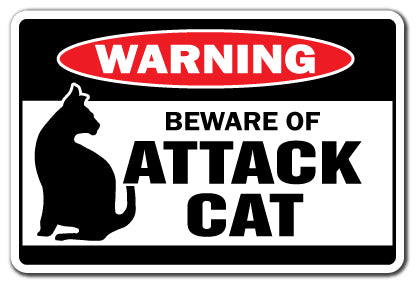 BEWARE OF ATTACK CAT Warning Sign