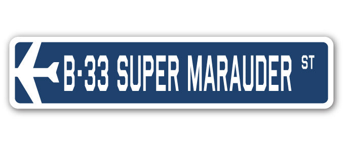 B-33 Super Marauder Street Sign
