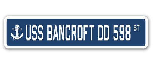 USS BANCROFT DD 598 Street Sign