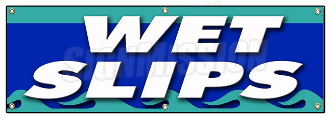 Wet Slips Banner