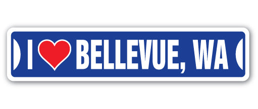I LOVE BELLEVUE, WASHINGTON Street Sign
