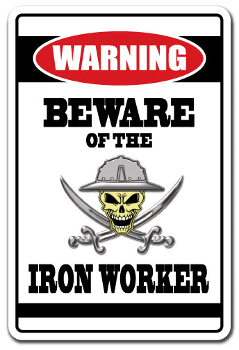Beware Of The Iron Worker Vinyl Decal Sticker