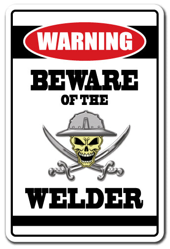 Beware Of The Welder Vinyl Decal Sticker