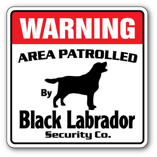 BLACK LABRADOR Security Sign