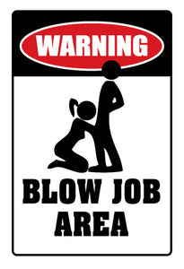 BLOW J%B AREA Warning Sign