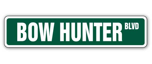 BOW HUNTER Street Sign