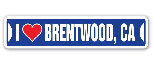 I LOVE BRENTWOOD, CALIFORNIA Street Sign