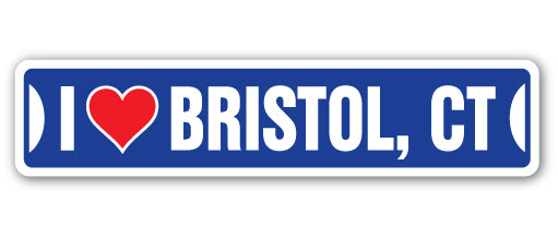 I LOVE BRISTOL, CONNECTICUT Street Sign