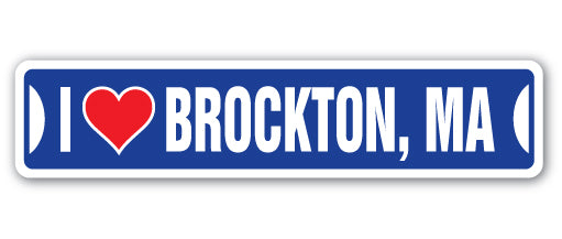 I LOVE BROCKTON, MASSACHUSETTS Street Sign