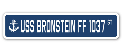 USS BRONSTEIN FF 1037 Street Sign