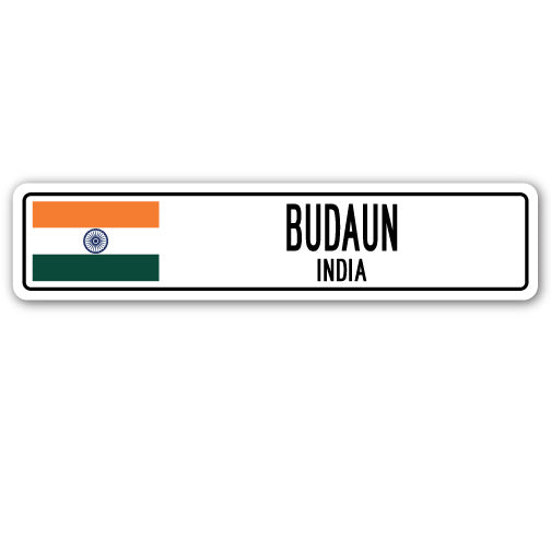 BUDAUN, INDIA Street Sign