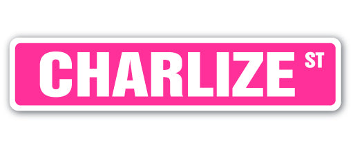 CHARLIZE Street Sign
