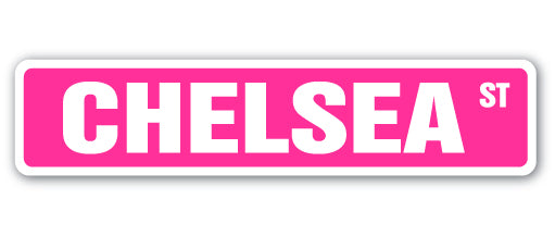 CHELSEA Street Sign