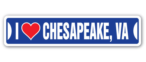 I LOVE CHESAPEAKE, VIRGINIA Street Sign