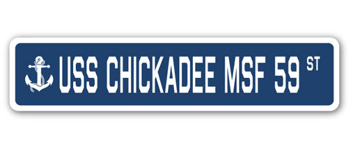 USS CHICKADEE MSF 59 Street Sign