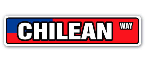 CHILEAN FLAG Street Sign