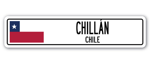 CHILLEN, CHILE Street Sign