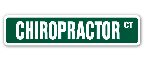 CHIROPRACTOR Street Sign