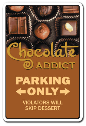 CHOCOLATE ADDICT Sign