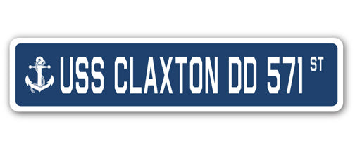 USS CLAXTON DD 571 Street Sign