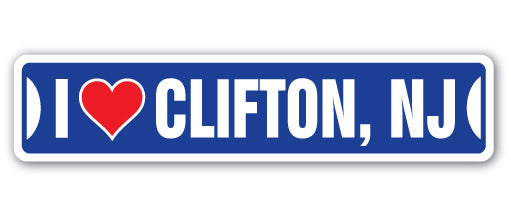 I LOVE CLIFTON, NEW JERSEY Street Sign