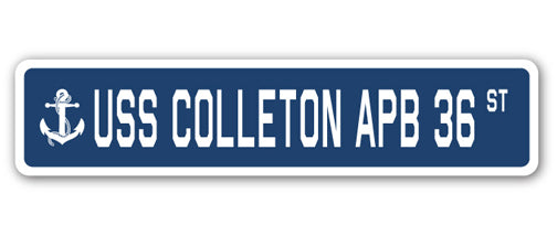 USS COLLETON APB 36 Street Sign