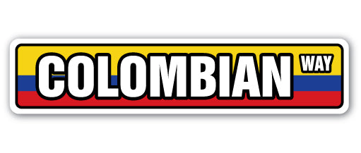COLUMBIAN FLAG Street Sign