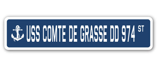 USS COMTE DE GRASSE DD 974 Street Sign