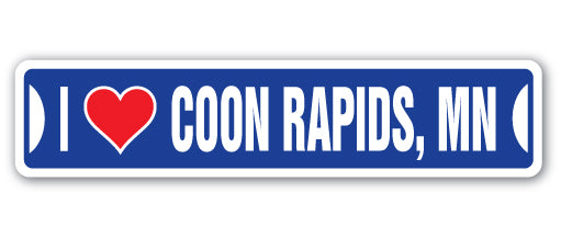 I LOVE COON RAPIDS, MINNESOTA Street Sign