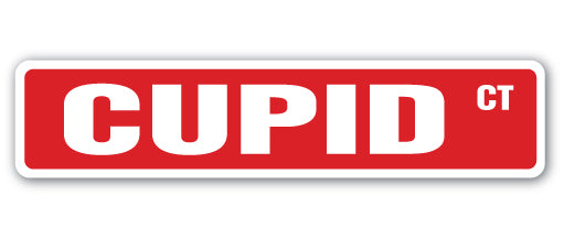 CUPID� Street Sign