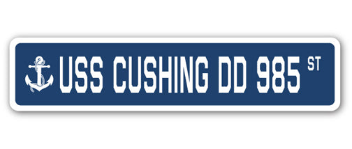 USS CUSHING DD 985 Street Sign