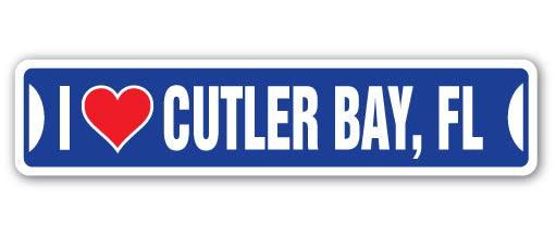 I LOVE CUTLER BAY, FLORIDA Street Sign