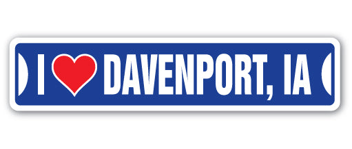 I LOVE DAVENPORT, IOWA Street Sign