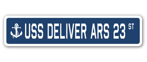 USS DELIVER ARS 23 Street Sign
